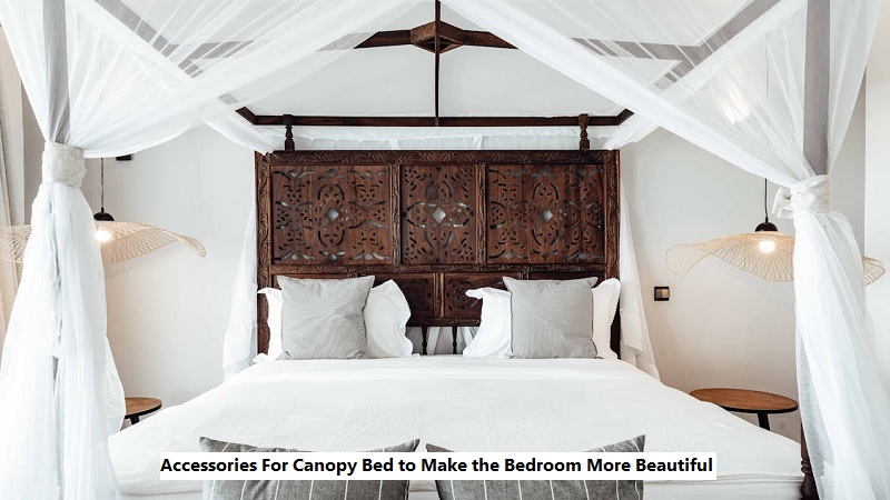 Accessories For Canopy Bed